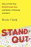Dorie Clark - Stand Out - How to Find Your Breakthrough Idea and Build a Following Around It.
