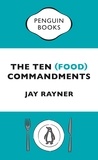 Jay Rayner - The Ten (Food) Commandments.