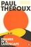 Paul Theroux - Figures in a Landscape - People and Places.
