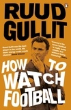 Ruud Gullit - How To Watch Football.