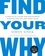 Simon Sinek et David Mead - Find Your Why - A Practical Guide for Discovering Purpose for You and Your Team.