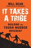 Will Dean - It Takes a Tribe - Building the Tough Mudder Movement.