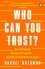 Rachel Botsman - Who Can You Trust? - How Technology Brought Us Together – and Why It Could Drive Us Apart.