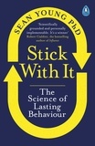 Sean Young - Stick with It - The Science of Lasting Behaviour.