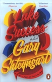 Gary Shteyngart - Lake Success.