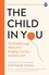 Stefanie Stahl - The Child In You - The Breakthrough Method for Bringing Out Your Authentic Self.