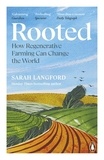 Sarah Langford - Rooted - Stories of Life, Land and a Farming Revolution.