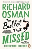 Richard Osman - The Bullet That Missed.