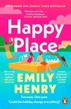 Emily Henry - Happy Place - A shimmering new novel from #1 Sunday Times bestselling author Emily Henry.