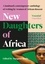 Various Authors - New Daughters of Africa - An International Anthology of Writing by Women of African descent.