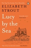 Elizabeth Strout - Lucy by the Sea - From the Booker-shortlisted author of Oh William!.