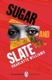 Charlotte Williams et Bernardine Evaristo - Sugar and Slate.