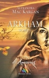Alexandra Mac Kargan et Homoromance Éditions - Destins d’Amazones - Arkham - Tome 1 | Roman lesbien, livre lesbien.