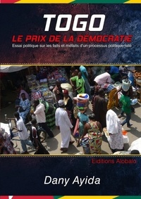 Dany Ayida - Togo: Le Prix de la Démocratie.