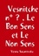 Vesna Sucurovska - Vesnitche n° ? , Le Bon Sens et Le Non Sens.
