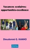 Dieudonné G. Kanho - Vacances  scolaires : opportunités-excellence.