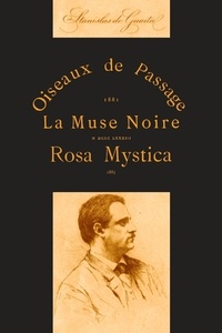 Amici Librorum - Oiseaux de Passage, La Muse Noire et Rosa Mystica.