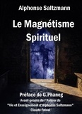 Alphonse Saltzmann - Le magnétisme spirituel.