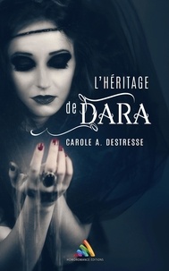Carole A. Destresse et Homoromance Éditions - L'héritage de Dara | Roman lesbien, livre lesbien.