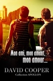 David Cooper - Mon ami, mon amant, mon amour - Roman gay.