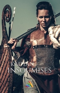Kadyan Kadyan et Homoromance Éditions - Insoumises - Édition intégrale | Roman lesbien, livre lesbien.