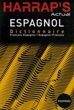 Pilar Bernal et Talia Bugel - Harrap's Actual - Dictionnaire français-espagnol / espagnol-francès.