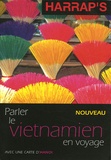 Michel Fournié et Philippe Lambert - Parler le vietnamien en voyage.