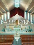 Architecture of Barry Byrne.
