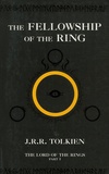 John Ronald Reuel Tolkien - The Lord of the Rings Tome 1 : The Fellowship of the Rings.
