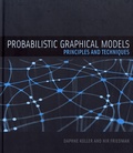 Daphne Koller et Nir Friedman - Probabilistic Graphical Models - Principles and Techniques.