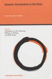 William A. Phillips et Wolf Singer - Dynamic Coordination in the Brain - From Neurons to Mind.