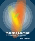 Kevin P. Murphy - Machine Learning - A Probabilistic Perspective.