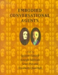 Elizabeth Churchill et Justine Cassell - Embodied Conversational Agents.