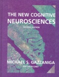 Michael-S Gazzaniga et  Collectif - The New Cognitive Neurosciences. Second Edition.