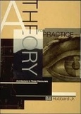 Bill Hubbard Jr - A Theory for Practice: Architecture in Three Discourses.