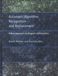 Zhaofang Wen et Robert Metzger - Automatic Algorithm Recohnition And Replacement. A New Approach To Program Optimization.