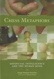 Diego Rasskin-Gutman - Chess Metaphors - Artificial Intelligence and the Human Mind.