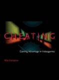 Cheating: Gaining Advantage in Videogames.