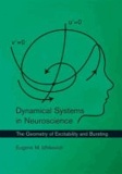 Eugene M. Izhikevich - Dynamical Systems in Neuroscience - The Geometry of Excitability and Bursting.