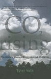 CO2 Rising - The World's Greatest Environmental Challenge.