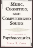 Perry-R Cook - Music, Cognition, And Computerized Sound. Cd-Rom Included.