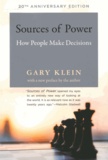Gary Klein - Sources of Power - How People Make Decisions.