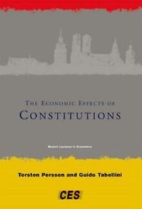 Torsten Persson - The Economic Effects of Constitutions.