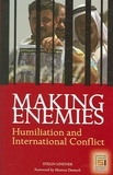 Making Enemies: Humiliation and International Conflict.