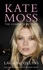 Laura Collins - Kate Moss - The Complete Picture.