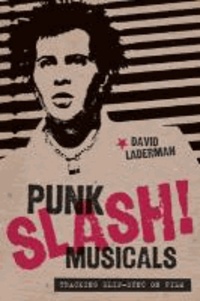 Punk Slash! Musicals - Tracking Slip-Sync on Film.