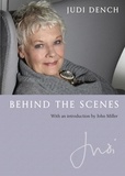 Judi Dench - Judi: Behind the Scenes - With an Introduction by John Miller.