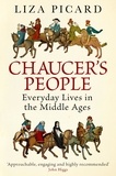 Liza Picard - Chaucer's People - Everyday Lives in Medieval England.