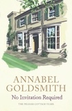 Annabel Goldsmith - No Invitation Required - The Pelham Cottage Years.