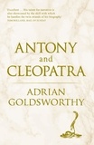 Adrian Goldsworthy - Antony and Cleopatra.